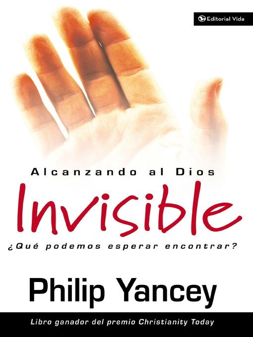 Title details for Alcanzando al Dios invisible by Philip Yancey - Available